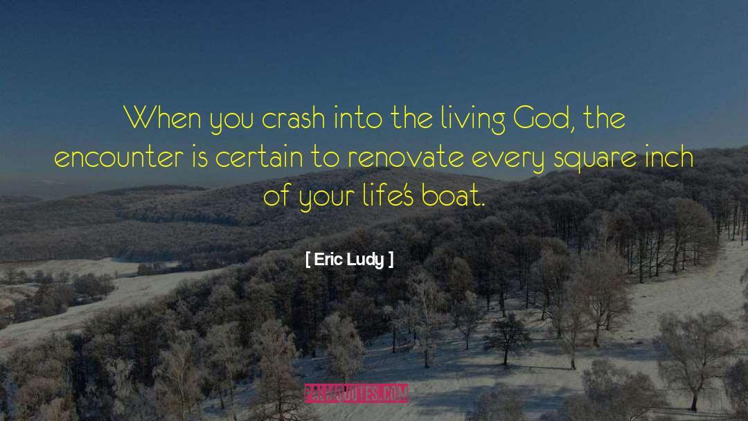 Wrecked Boat quotes by Eric Ludy