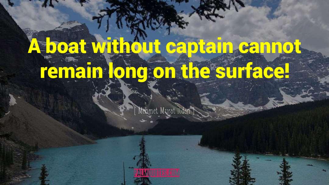Wrecked Boat quotes by Mehmet Murat Ildan