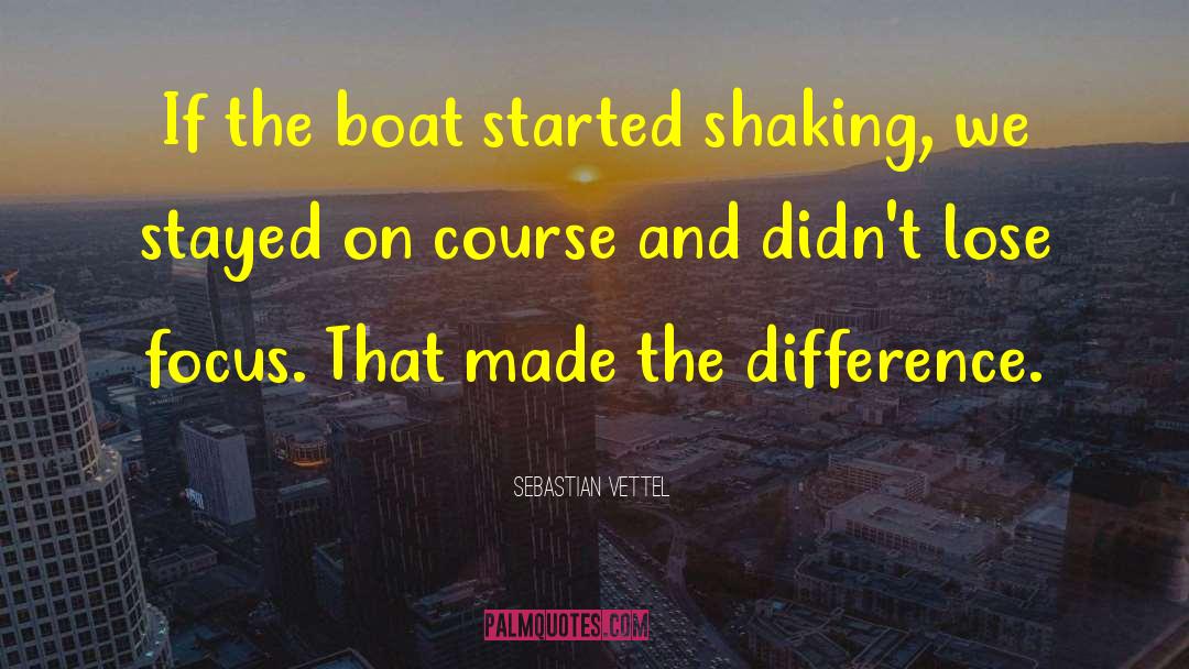 Wrecked Boat quotes by Sebastian Vettel