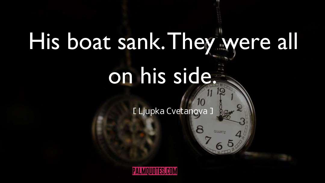 Wrecked Boat quotes by Ljupka Cvetanova