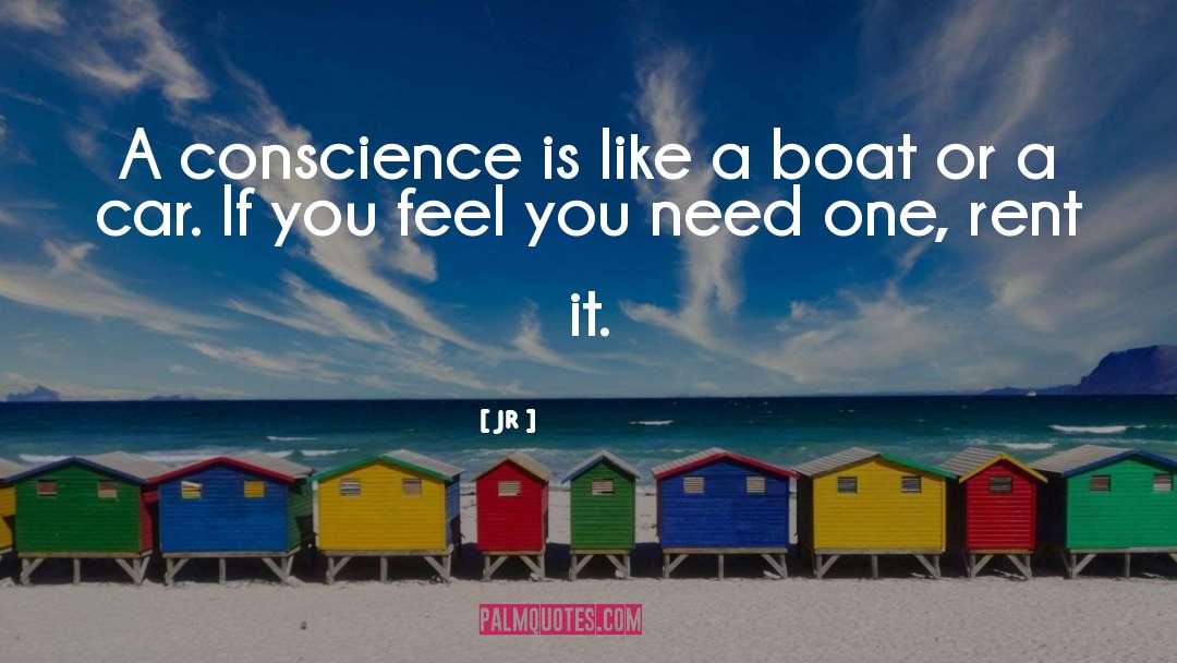 Wrecked Boat quotes by JR