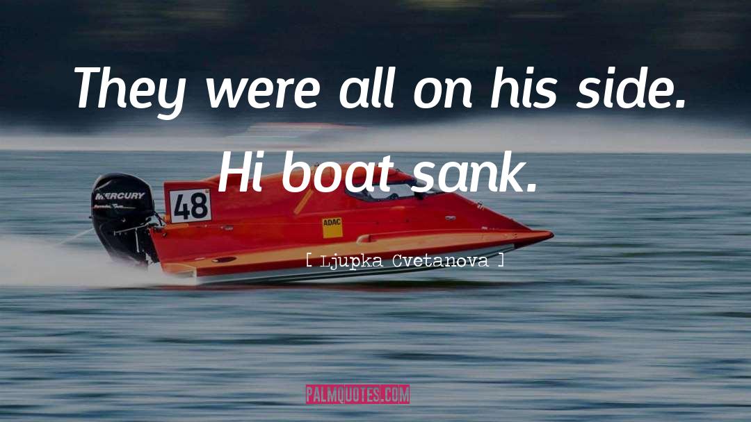 Wrecked Boat quotes by Ljupka Cvetanova