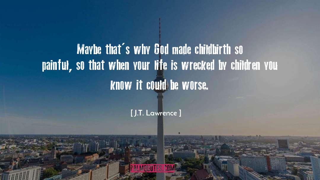 Wrecked quotes by J.T. Lawrence