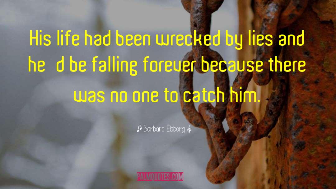 Wrecked quotes by Barbara Elsborg