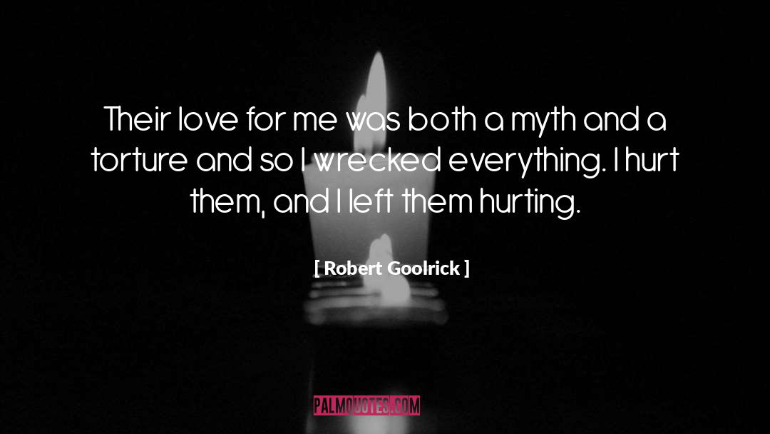 Wrecked quotes by Robert Goolrick