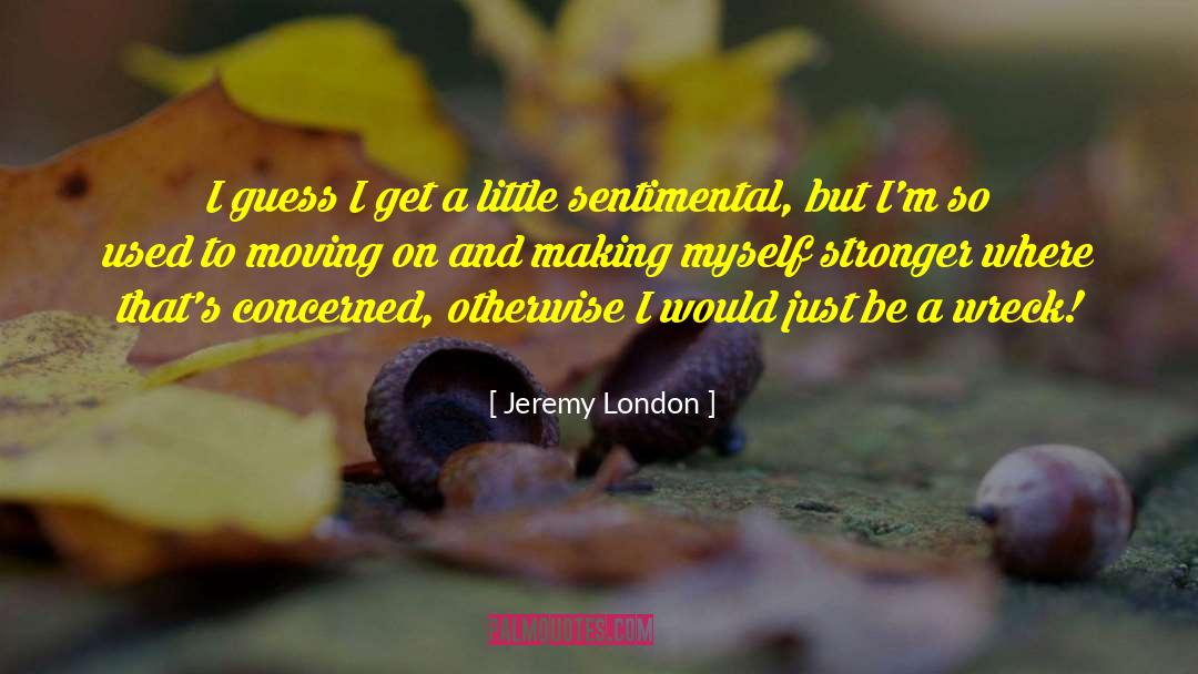 Wrecks quotes by Jeremy London