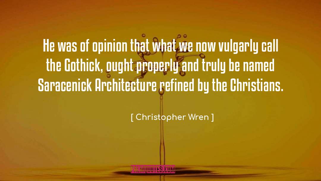 Wren quotes by Christopher Wren