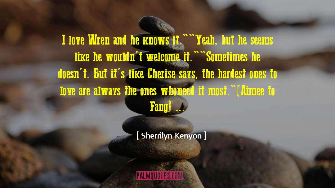 Wren quotes by Sherrilyn Kenyon