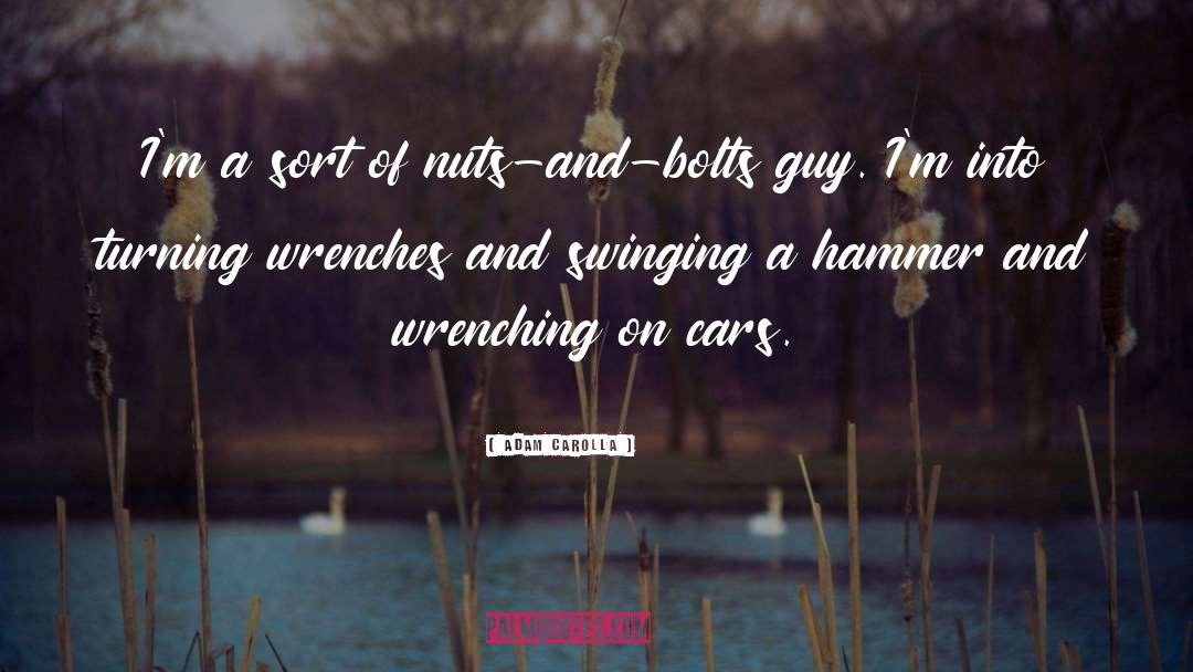 Wrenches quotes by Adam Carolla