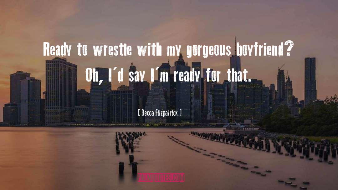 Wrestle quotes by Becca Fitzpatrick