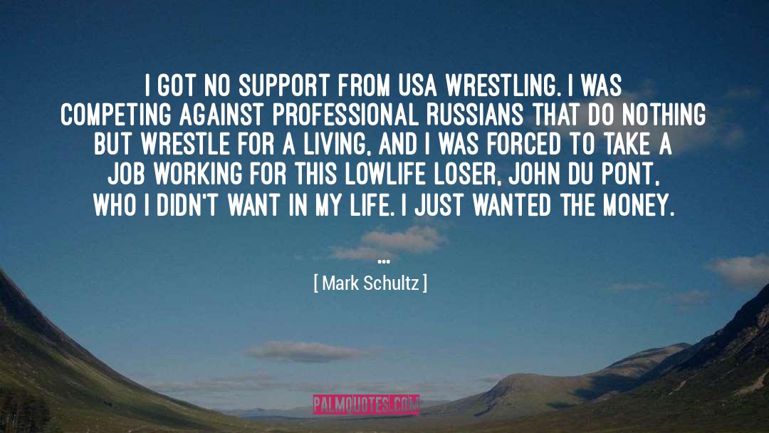 Wrestle quotes by Mark Schultz