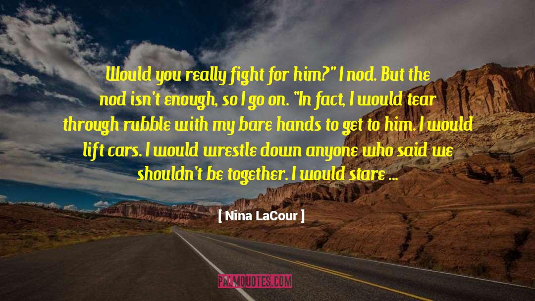 Wrestle quotes by Nina LaCour
