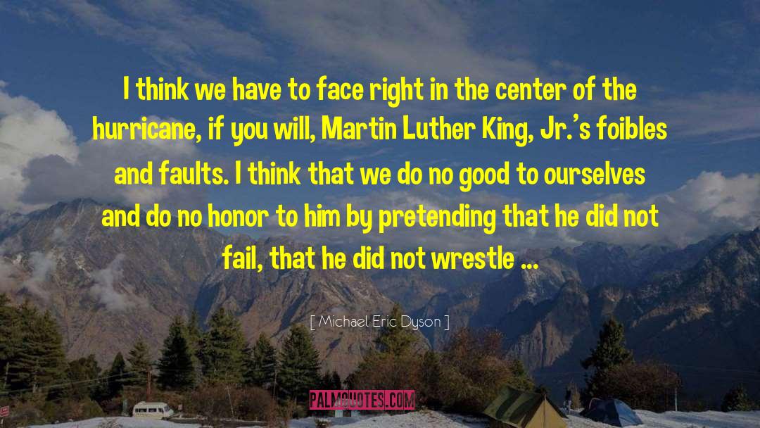 Wrestle quotes by Michael Eric Dyson