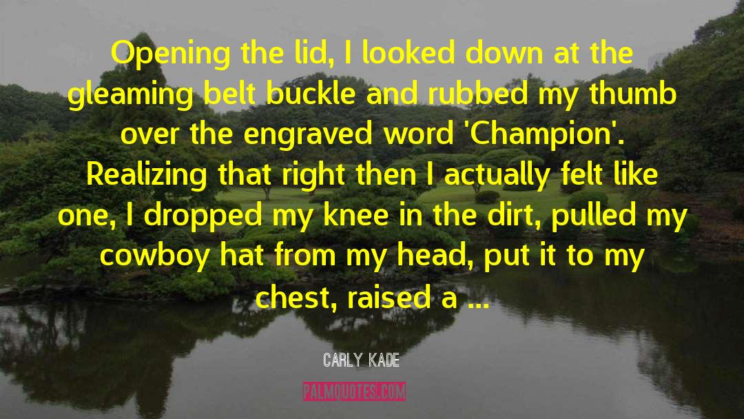 Wrestling Champion quotes by Carly Kade