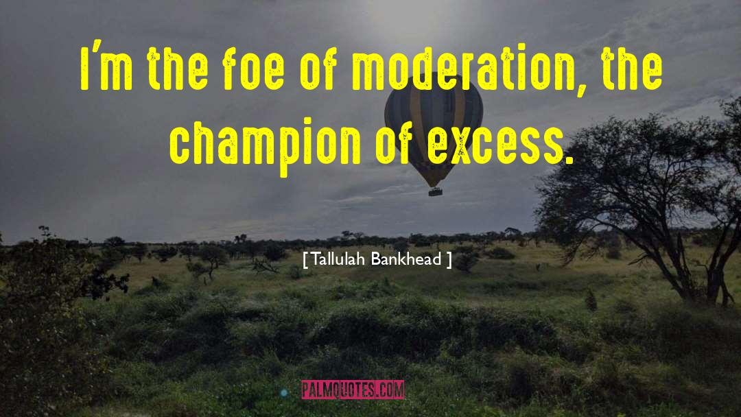 Wrestling Champion quotes by Tallulah Bankhead