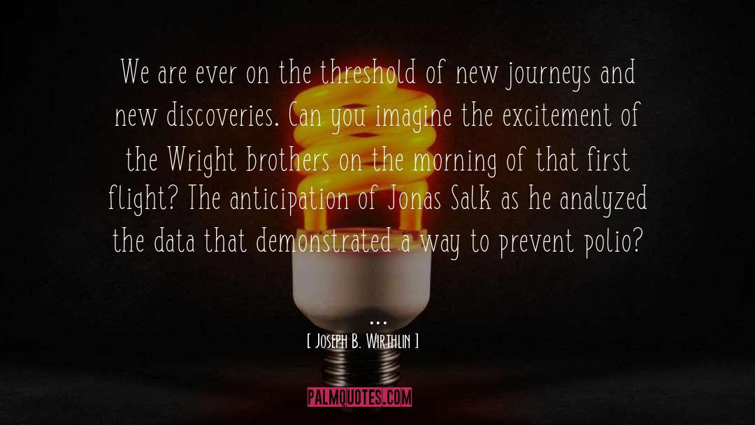 Wright Brothers quotes by Joseph B. Wirthlin