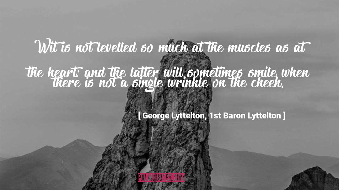 Wrinkle quotes by George Lyttelton, 1st Baron Lyttelton