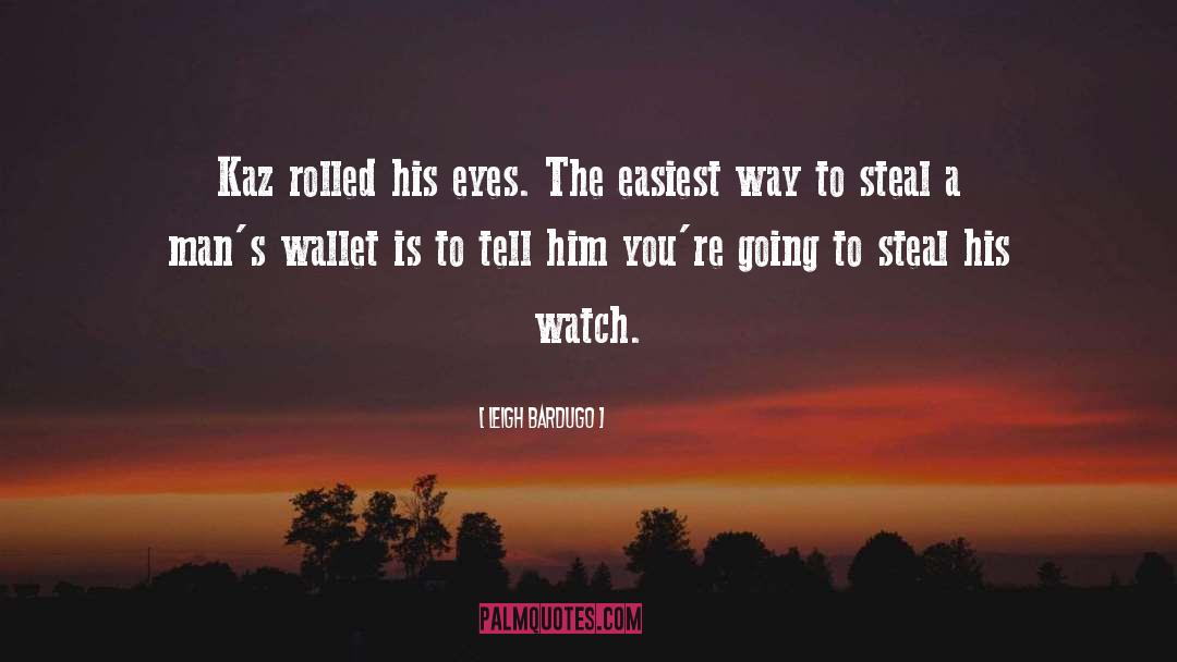 Wristlet Wallet quotes by Leigh Bardugo