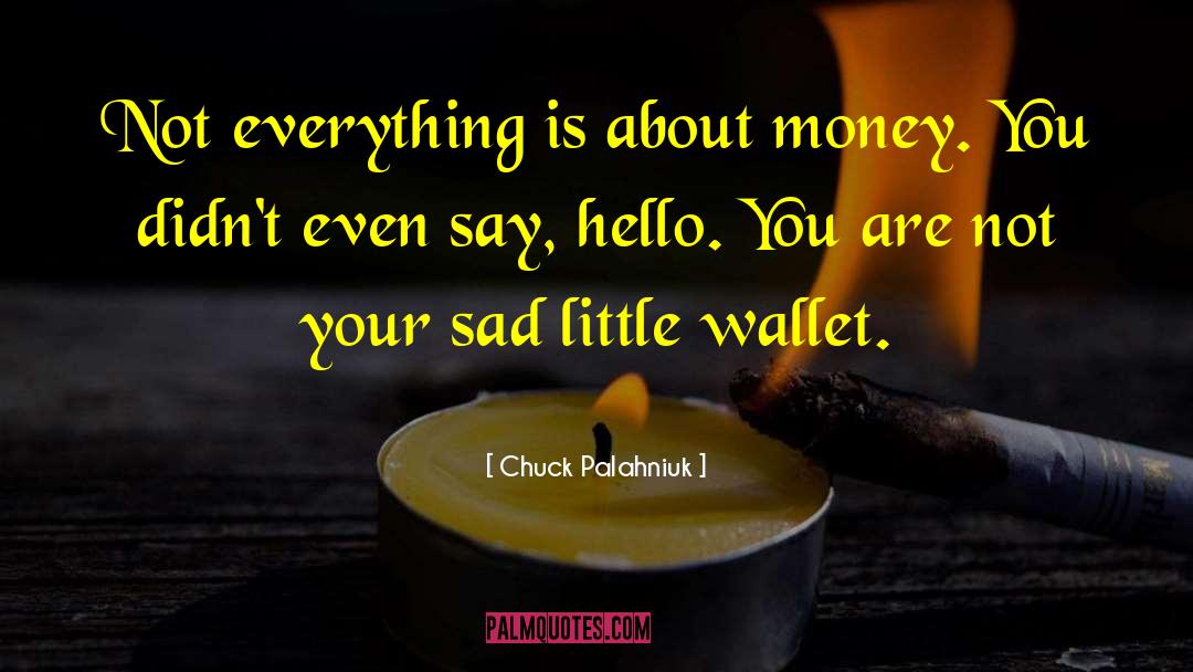 Wristlet Wallet quotes by Chuck Palahniuk