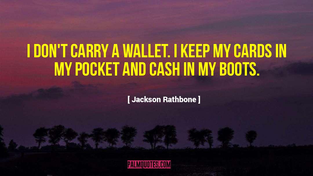 Wristlet Wallet quotes by Jackson Rathbone
