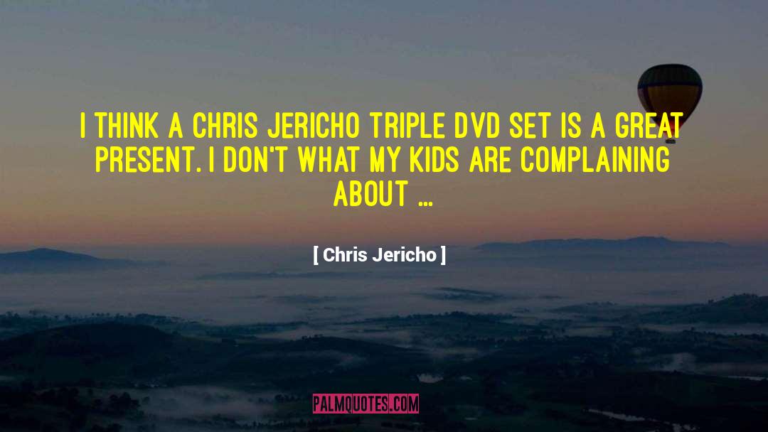 Writable Dvd quotes by Chris Jericho