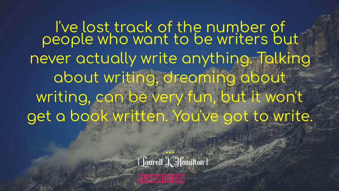 Write A Book Fast quotes by Laurell K. Hamilton