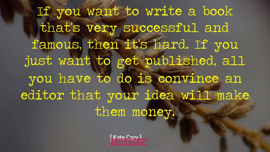 Write A Book quotes by Kate Cary