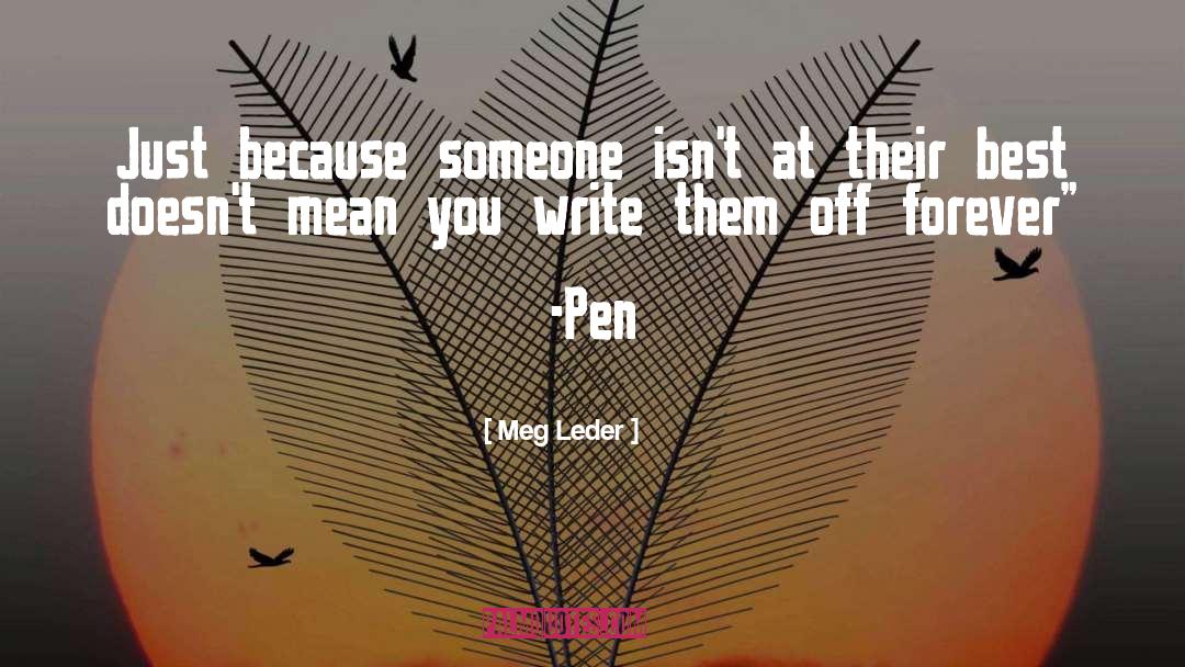 Write Alive quotes by Meg Leder