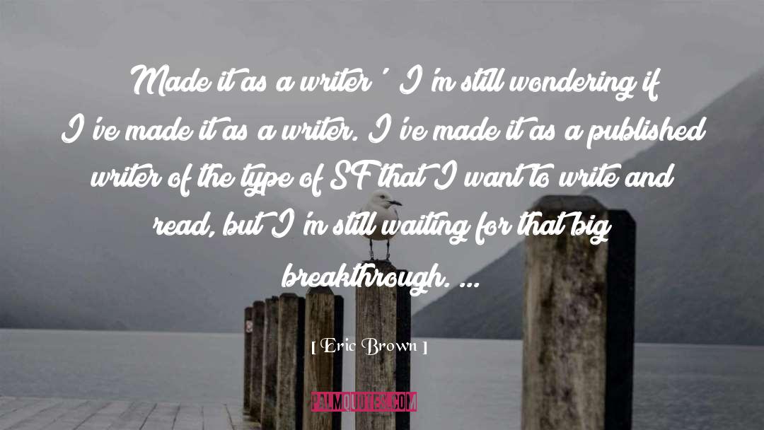 Write And Read quotes by Eric Brown