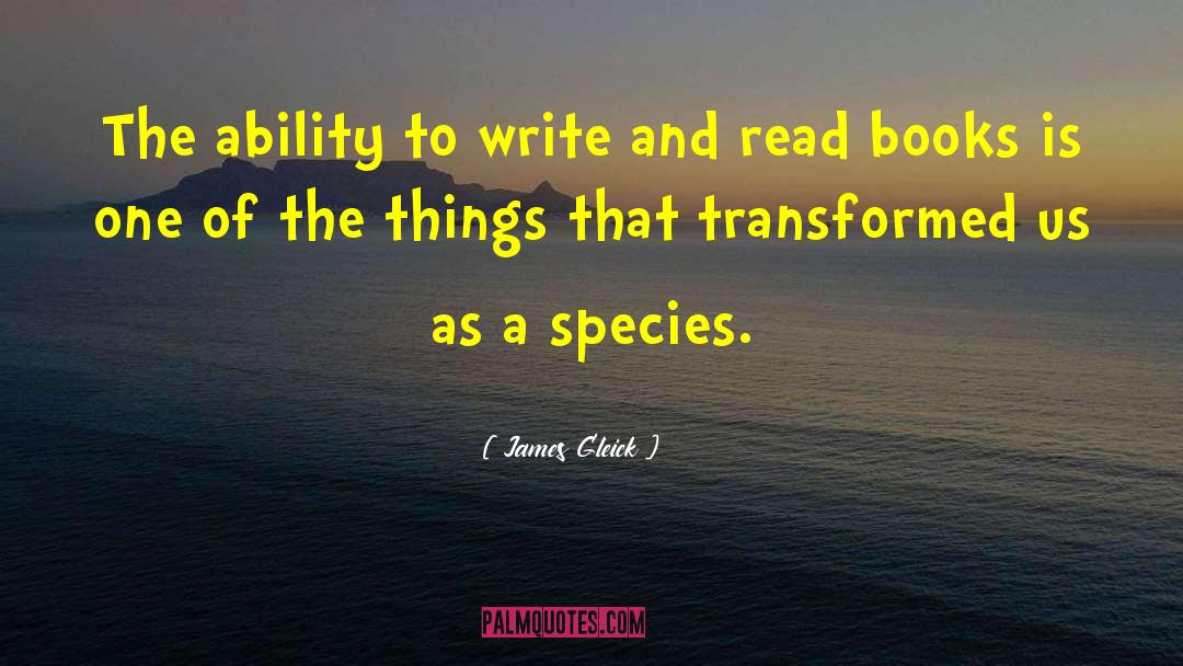 Write And Read quotes by James Gleick