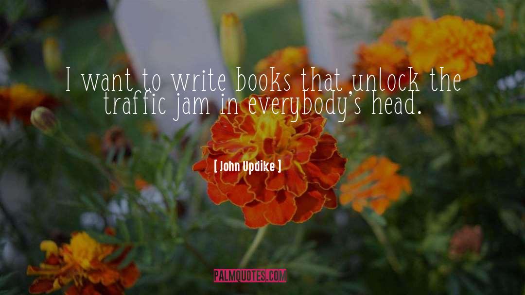 Write Books quotes by John Updike
