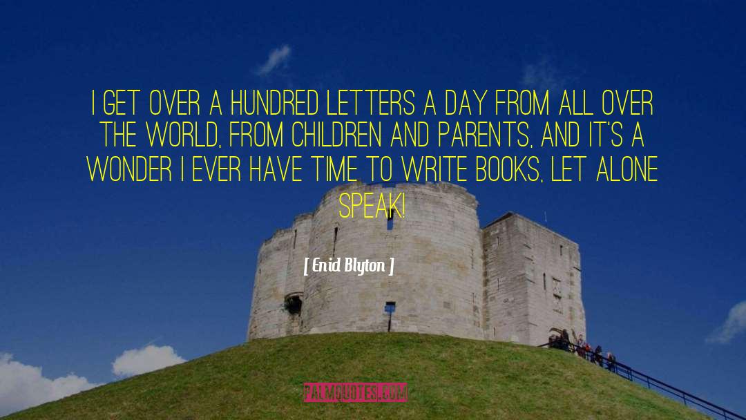 Write Books quotes by Enid Blyton