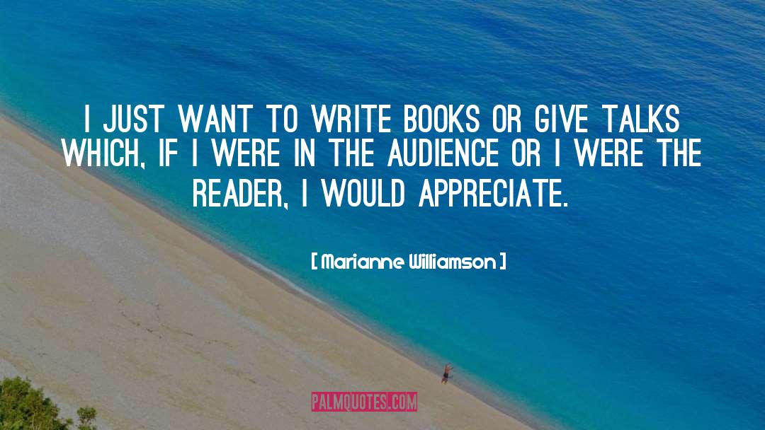 Write Books quotes by Marianne Williamson