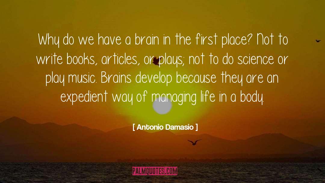 Write Books quotes by Antonio Damasio