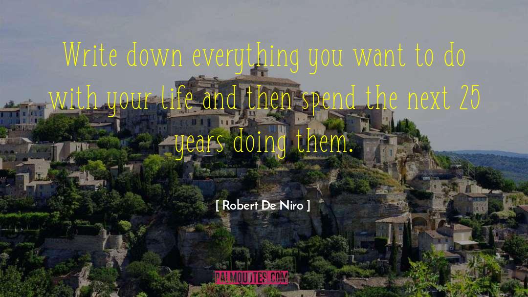 Write Down Your Goals quotes by Robert De Niro