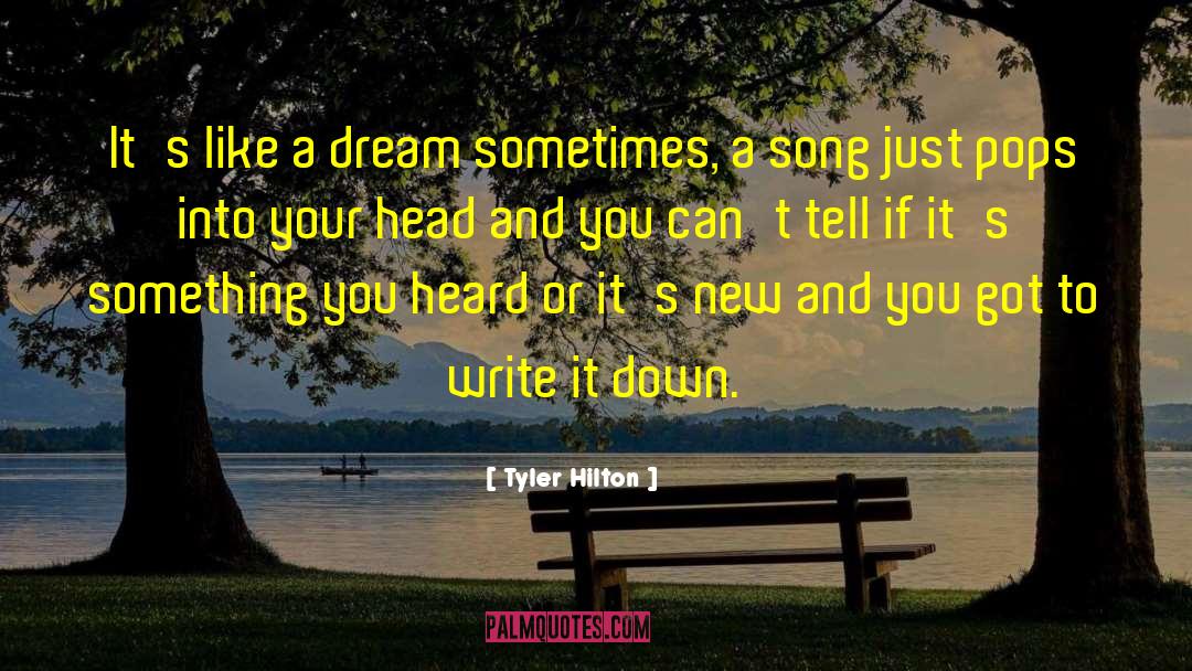 Write It Down quotes by Tyler Hilton