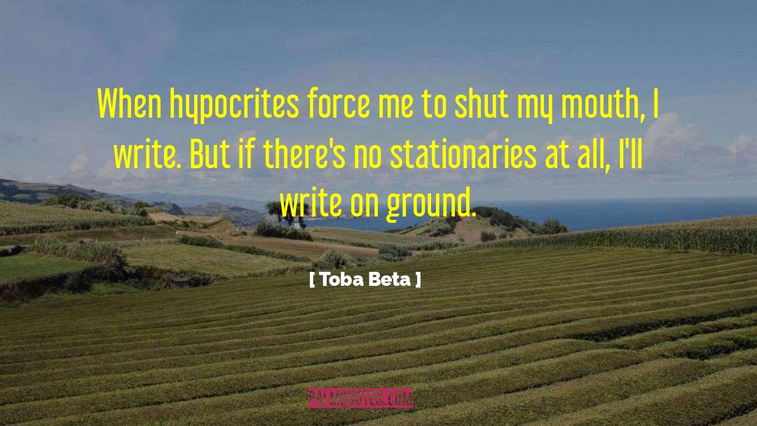Write On Ground quotes by Toba Beta