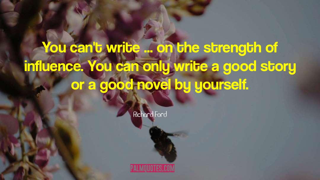 Write On quotes by Richard Ford