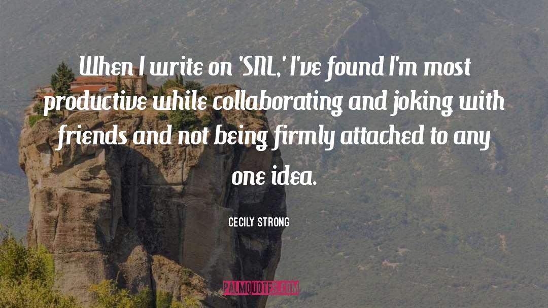Write On quotes by Cecily Strong