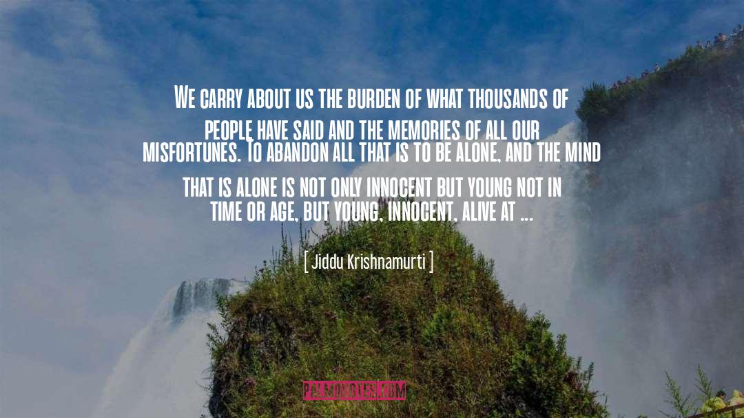 Write Our Memories quotes by Jiddu Krishnamurti