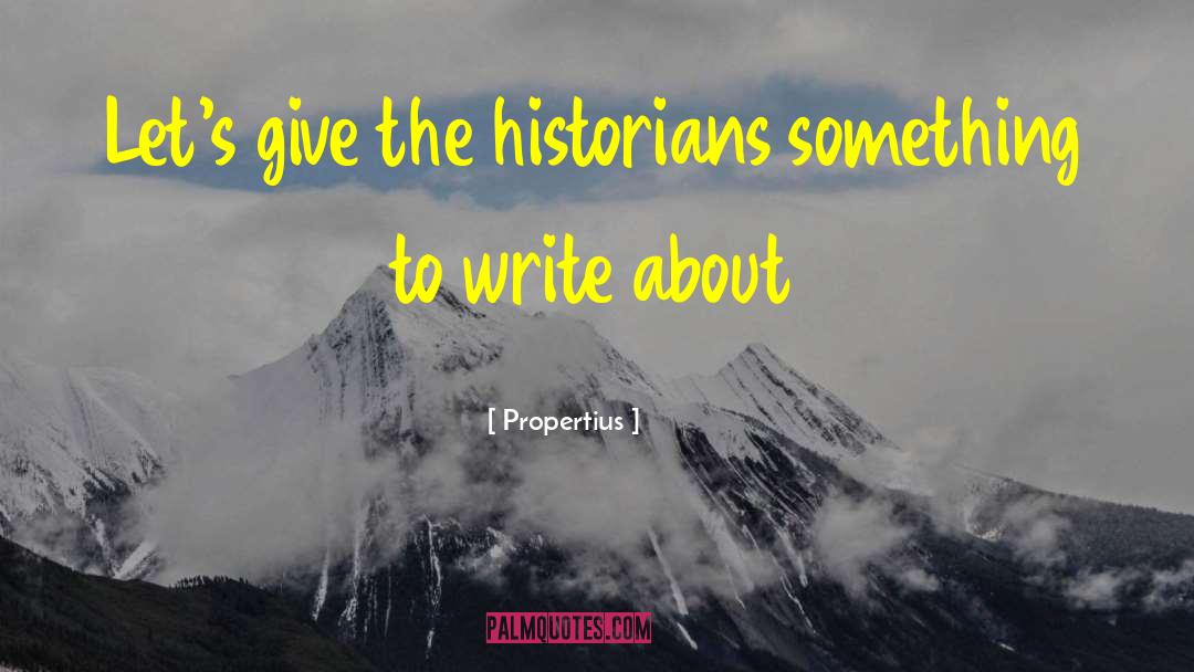 Write Something About quotes by Propertius