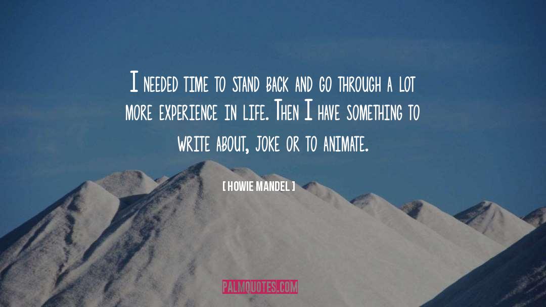 Write Something About quotes by Howie Mandel