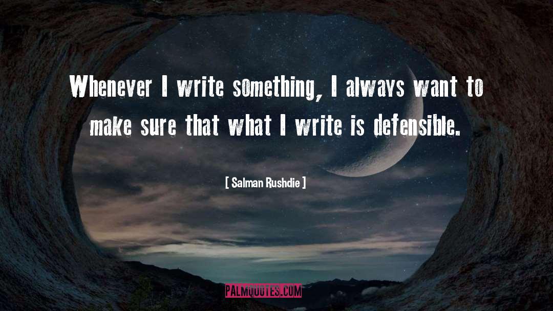 Write Something quotes by Salman Rushdie