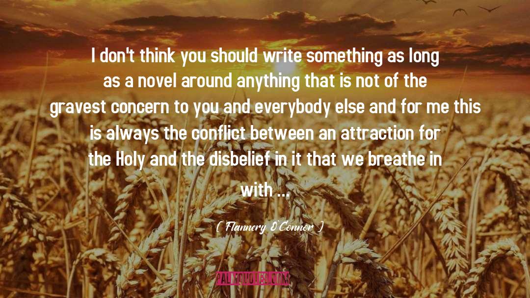 Write Something quotes by Flannery O'Connor