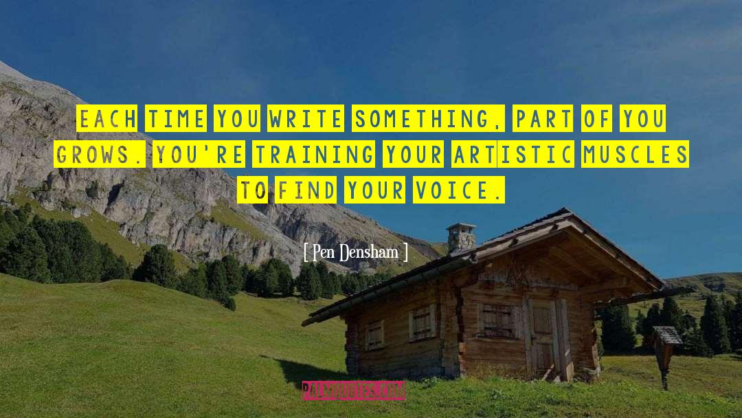 Write Something quotes by Pen Densham