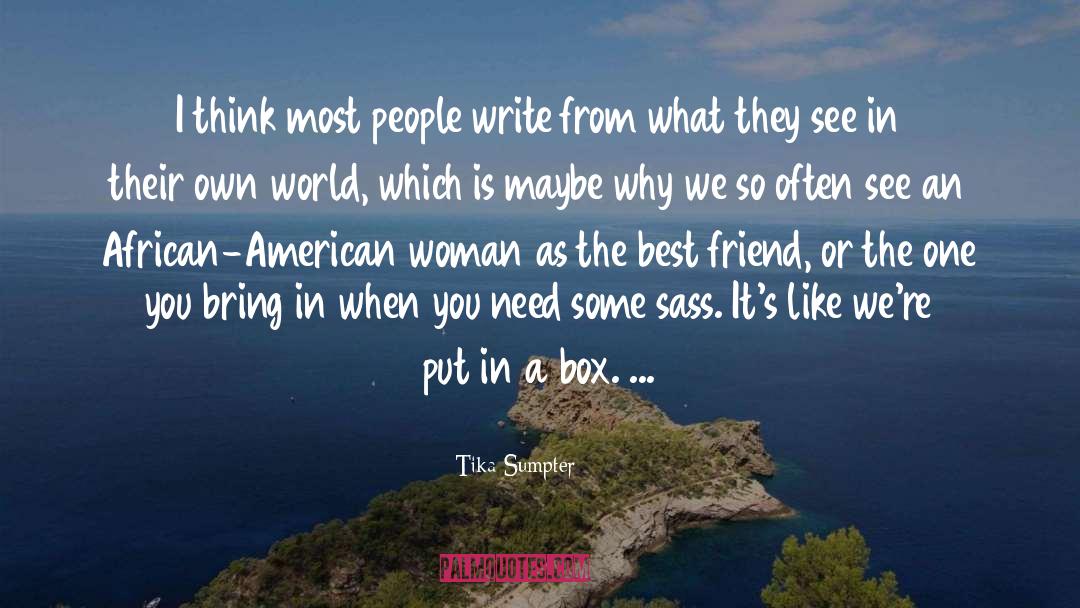 Write You Off quotes by Tika Sumpter