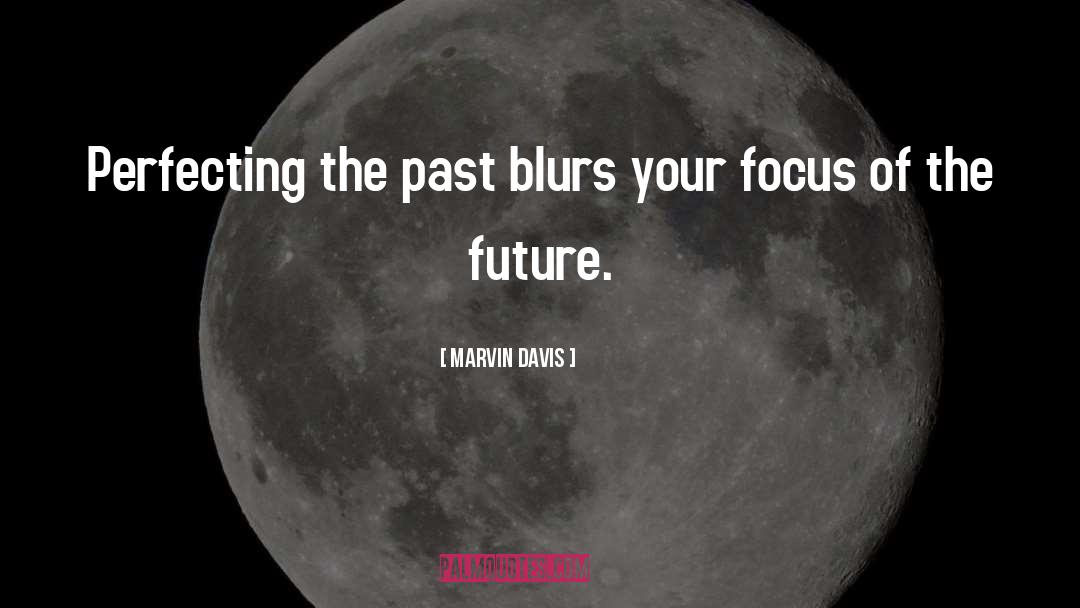 Write Your Future quotes by Marvin Davis