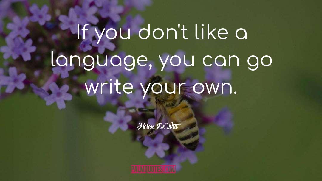 Write Your Own quotes by Helen DeWitt