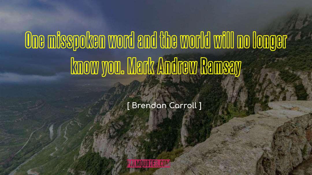 Writen Word quotes by Brendan Carroll