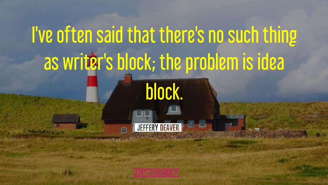 Writer 27s Block quotes by Jeffery Deaver